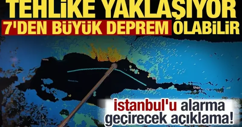 İstanbul depremi için yeni uyarı: 7 den büyük olabilir! Tehlike adım adım ilerliyor...