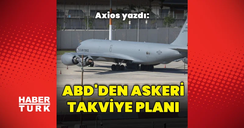 ABD yeni askeri sevkiyat planlıyor iddiası Dış Haberler