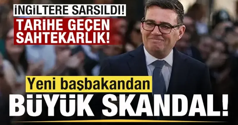 İngiltere sarsıldı! Yeni başbakandan büyük skandal! Tarihe geçen sahtekarlık!