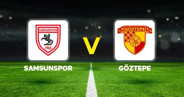 Canlı anlatım: Samsunspor Göztepe (Süper Lig)