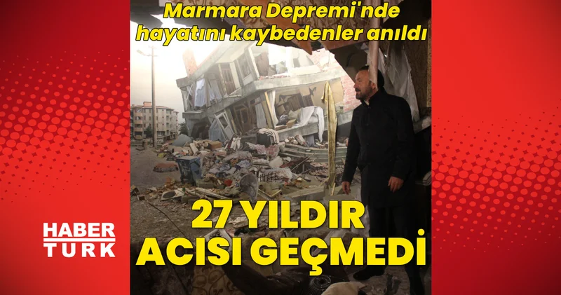 SON DAKİKA HABERİ: Marmara Depremi nde hayatını kaybedenler anıldı 17 Ağustos Marmara Depremi nde ölenler anıldı Son dakika haberleri
