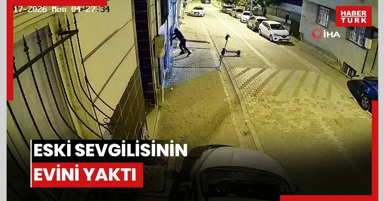 Eski sevgilisinin evini yaktı