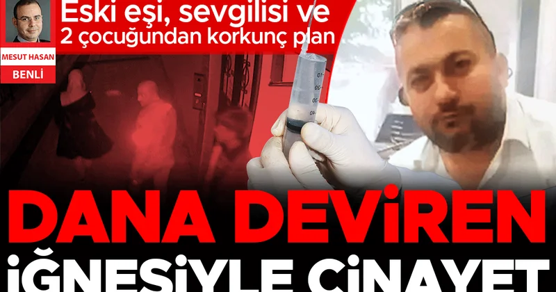 Eski eşi, sevgilisi ve 2 çocuğundan korkunç plan: ‘Emlak kralı’nı dana devirenle öldürmüşler