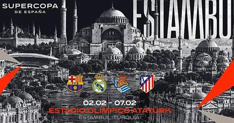 İspanya Süper Kupa maçları, İstanbul da! Stadyumlar belirlendi... Fanatik Gazetesi Futbol Haberleri Spor