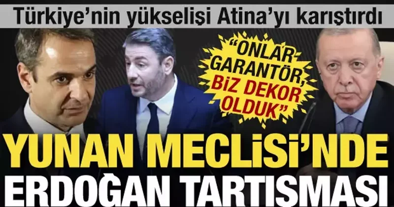 Yunan Meclisi nde Türkiye tartışması! Erdoğan ın rolü Atina yı kızdırdı: Dekor olduk