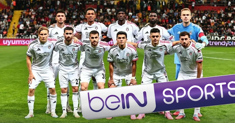 Beşiktaş tan beIN SPORTS a büyük tepki Sözcü Gazetesi