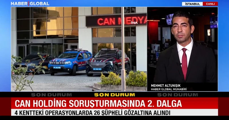 Can Holding soruşturmasında 2. dalga! Ayrıntıları Haber Global aktardı