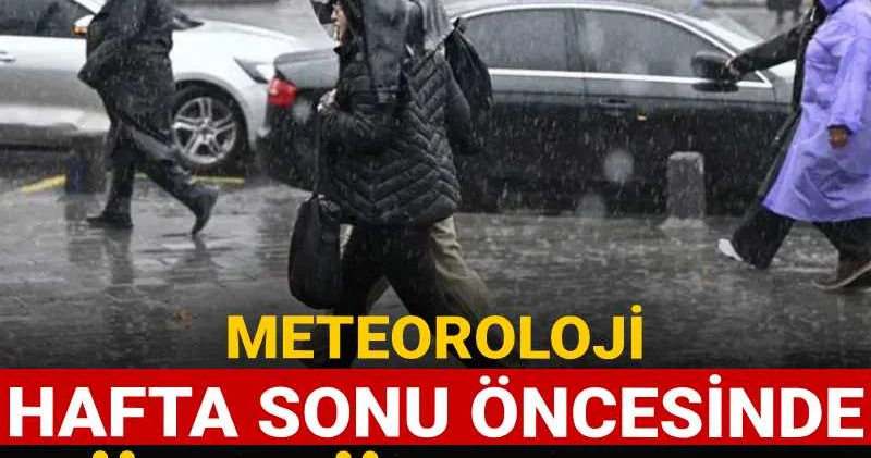 Meteoroloji hafta sonu öncesinde gün gün uyardı
