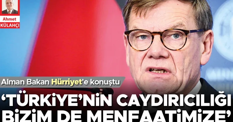 Alman Bakan Hürriyet e konuştu... ‘Türkiye’nin caydırıcılığı bizim de menfaatimize’
