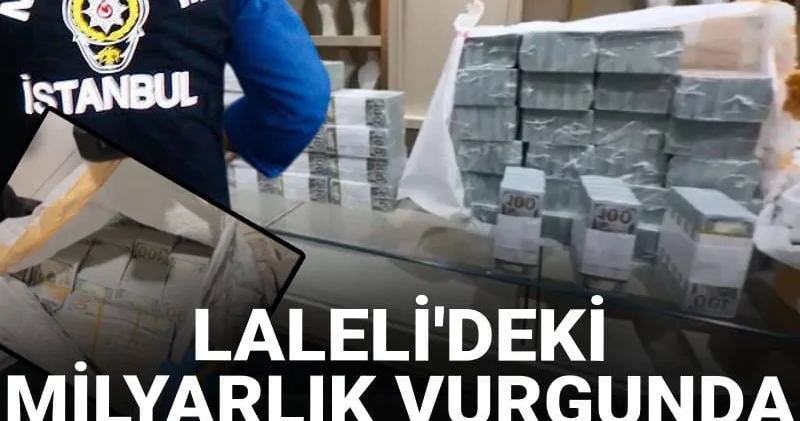 Laleli deki milyarlık vurgunda 33 kişi tutuklandı