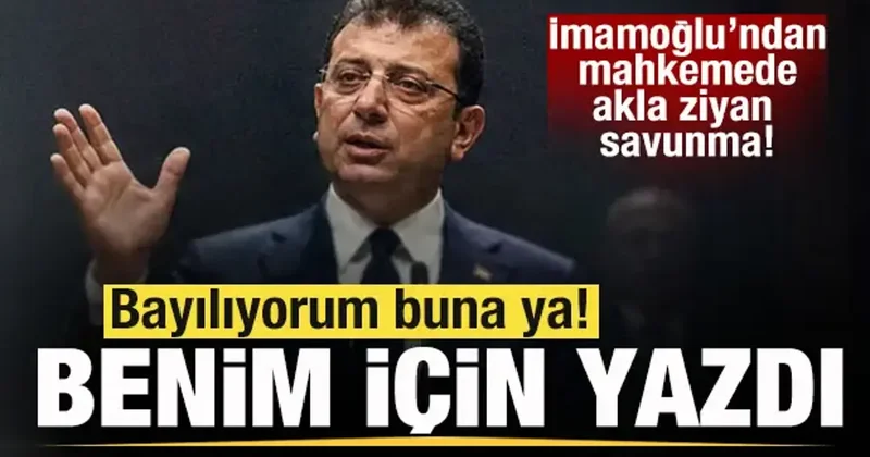 Ekrem İmamoğlu dan mahkemede ilginç savunma! Bayılıyorum buna ya! Benim için yazdı