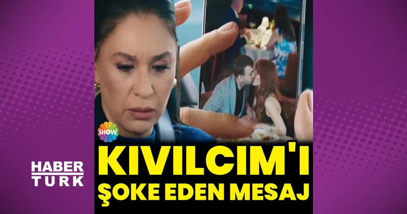 Kızılcık Şerbeti nde Kıvılcım ı şoke eden mesaj: Kızı...