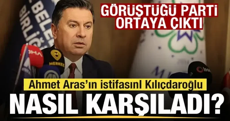 Ahmet Aras istifa etti! Kılıçdaroğlu nasıl karşıladı? Görüştüğü parti ortaya çıktı!