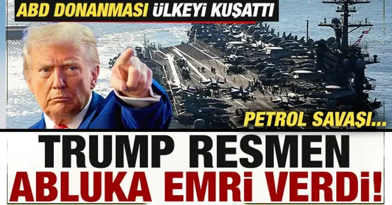 Son dakika: Trump tan Venezuela ya abluka emri! ABD bölgeyi kuşattı! Petrol savaşı...