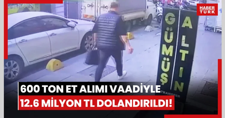600 ton et alımı vaadiyle 12.6 milyon TL dolandırıldı!