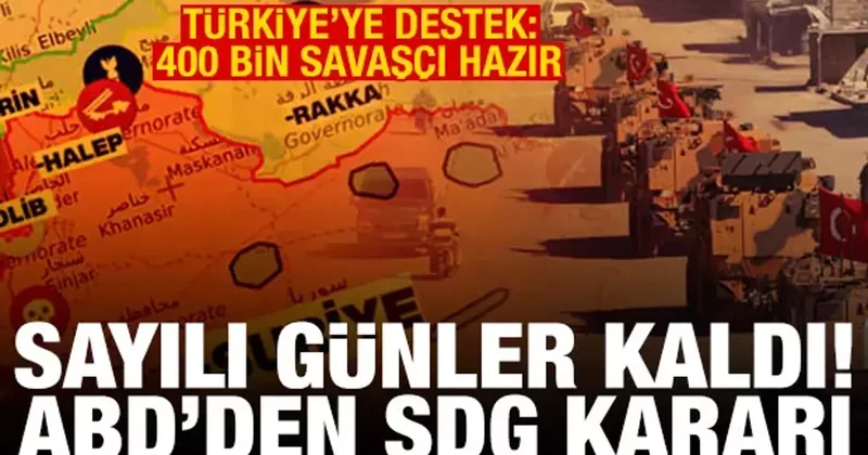 ABD den çok konuşulacak SDG kararı! Türkiye ye destek: 400 bin savaşçı hazırız
