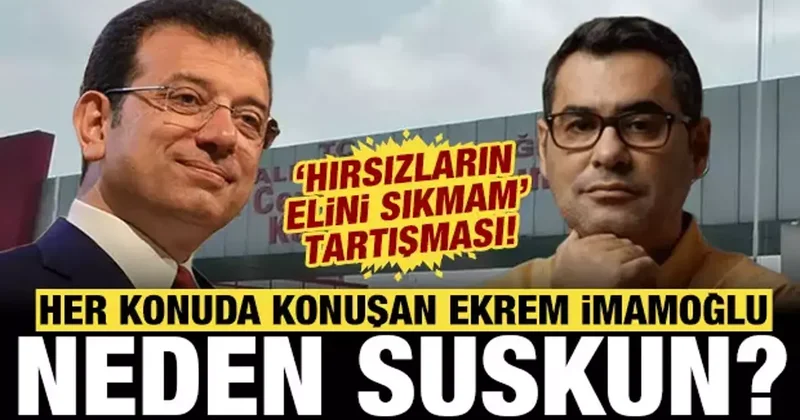 CHP de Hırsızların elini sıkmam tartışması! Her konuda konuşan İmamoğlu neden suskun?