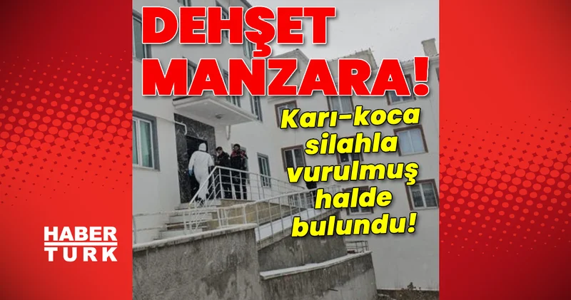 Son dakika: Dehşet manzara! Karı koca silahla vurulmuş halde bulundu! Son dakika haberleri