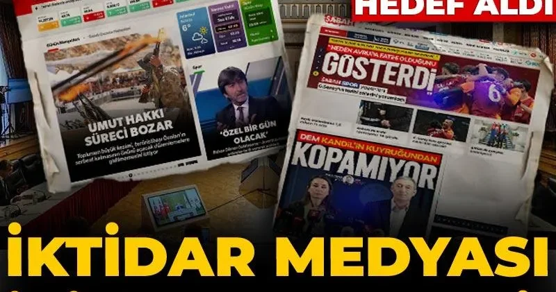 İktidar medyası iki koldan geldi! Biri Umut Hakkı nı diğeri DEM Parti yi hedef aldı