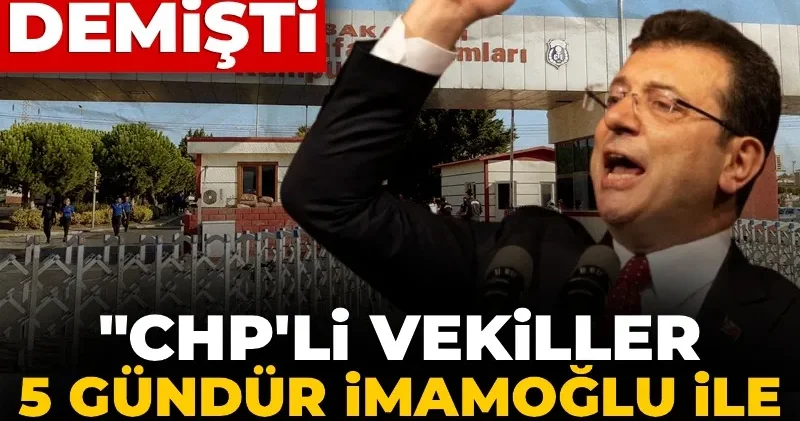 Akın Gürlek yasal boşluk demişti: CHP li vekiller 5 gündür İmamoğlu ile görüştürülmüyor