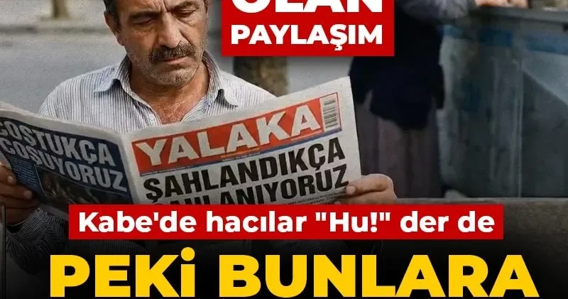 Kabe de hacılar Hu! der de peki bunlara ne der? İşte viral olan paylaşım