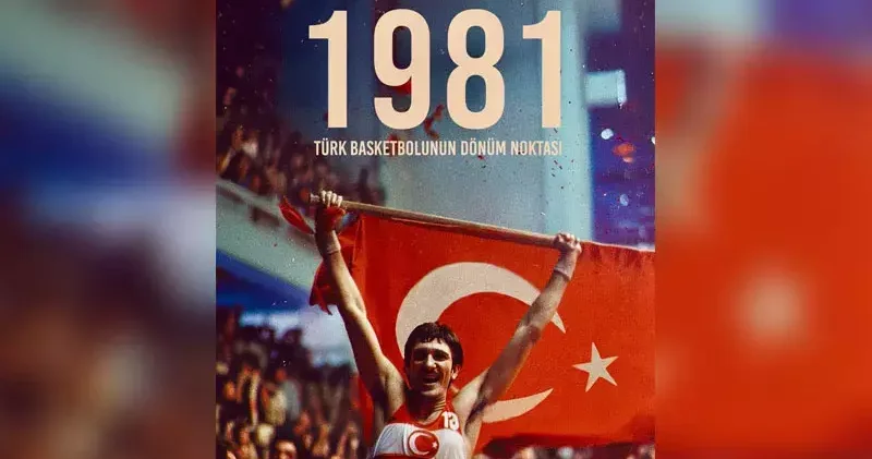 1981: Türk Basketbolunun Dönüm Noktası belgeseli izleyici ile buluşacak