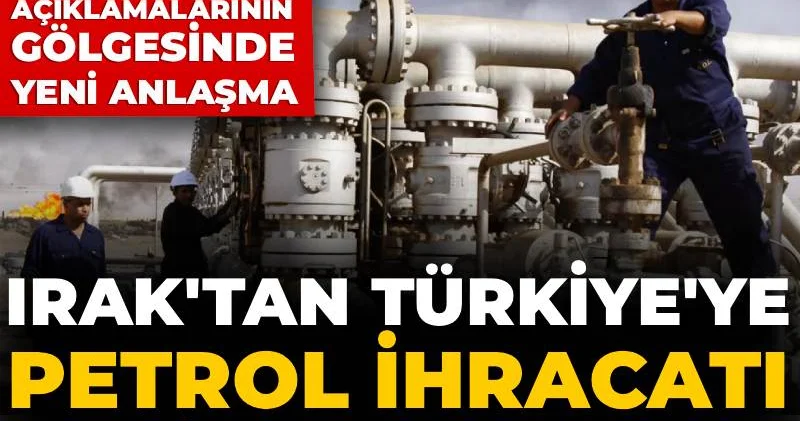 Irak tan Türkiye ye petrol ihracatı yeniden başlıyor! Maaş şantajı ve saldırı açıklamalarının gölgesinde yeni anlaşma