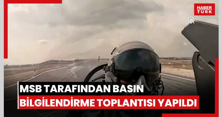 MSB tarafından basın bilgilendirme toplantısı yapıldı