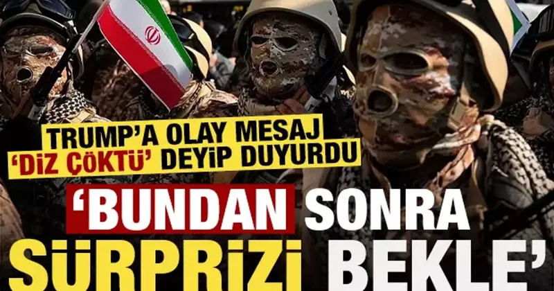 Son dakika: Trump a olay mesaj: Bundan sonra sürprizleri bekle!