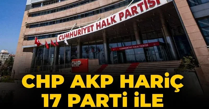 CHP AKP hariç 17 parti ile bayramlaşacak