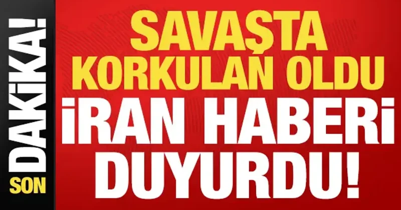 Son dakika haberi: Korkulan oldu, İran haberi duyurdu!