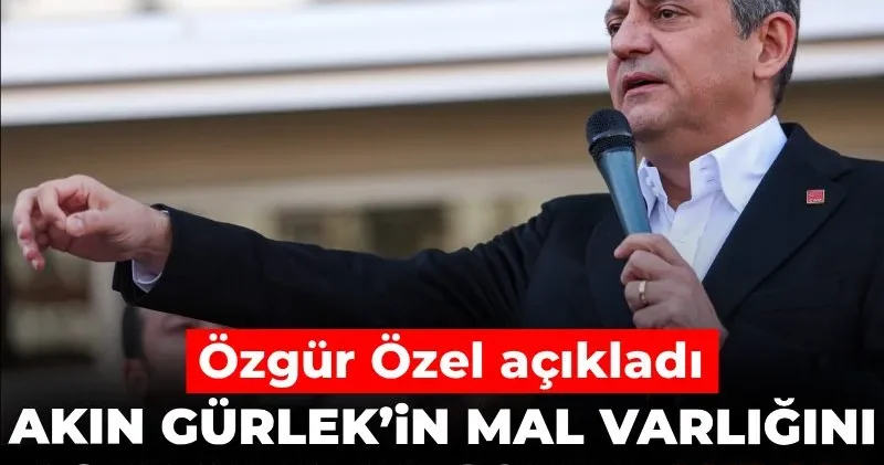 Akın Gürlek’in mal varlığını açıkladıktan sonra AKP ve MHP’nin tutumu ne oldu? Özgür Özel açıkladı