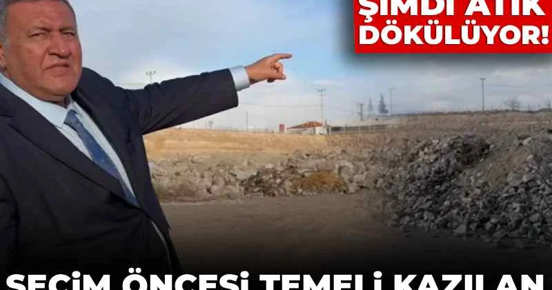 Seçim öncesi temeli kazılan hastaneden vazgeçildi! Milyonlarca lira harcandı şimdi atık dökülüyor!