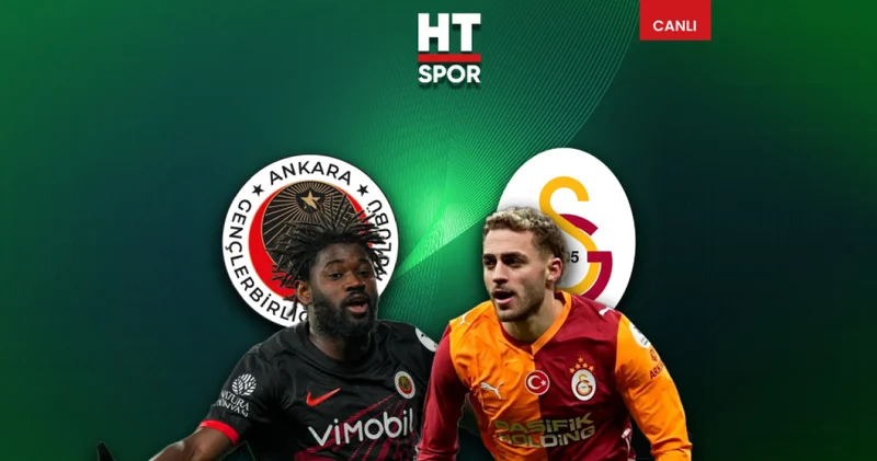 Gençlerbirliği Galatasaray maçı CANLI YAYIN Gençlerbirliği Galatasaray canlı izle