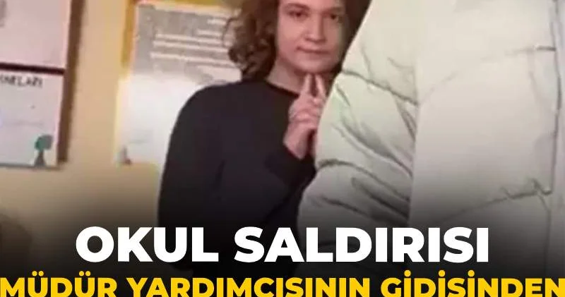 Okul saldırısı müdür yardımcısının gidişinden sonra geldi