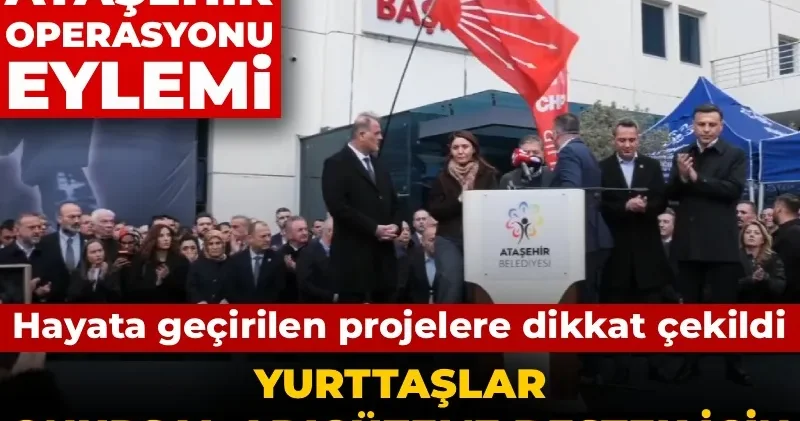 CHP den Ataşehir operasyonu eylemi! Yurttaşlar belediye binası önünde bir araya geldi