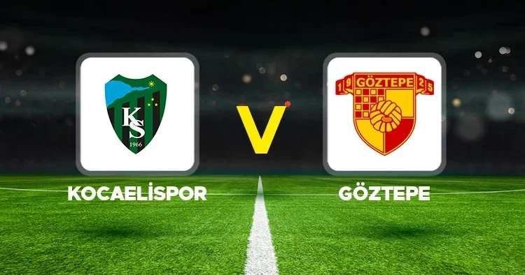 Canlı anlatım: Kocaelispor Göztepe maçı