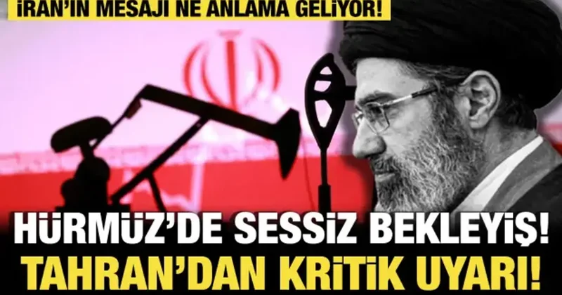 Hürmüz’de sessiz bekleyiş! Tahran dan kritik uyarı!