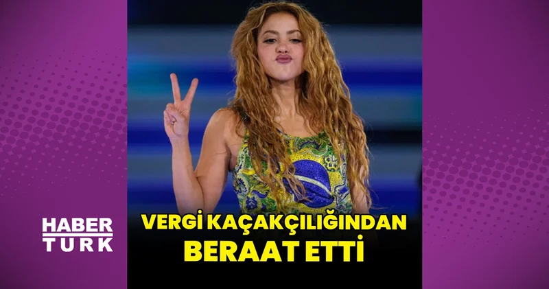 Shakira vergi kaçırma suçlamasından beraat etti