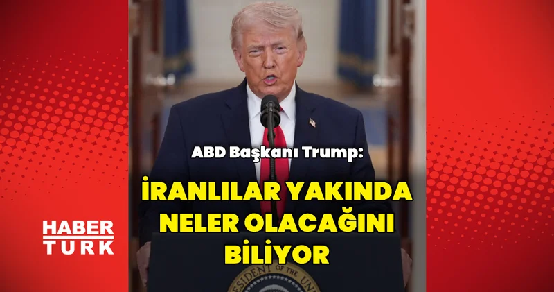 İranlılar yakında neler olacağını biliyor Dış Haberler