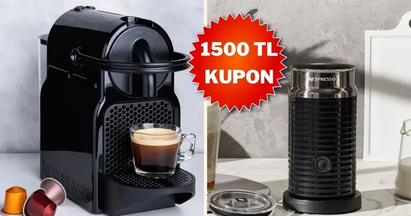 Kahve tutkunlarına müjde! Nespresso setinde 1500 TL kupon fırsatı