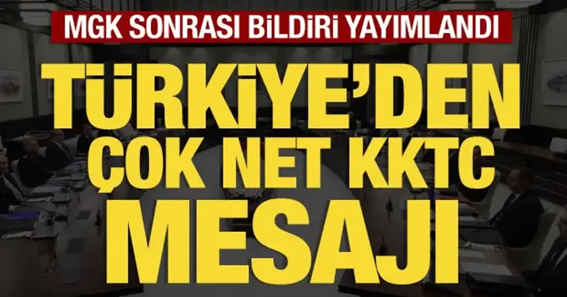 MGK sona erdi: Yazılı açıklama yapıldı! Türkiye den çok net KKTC mesajı