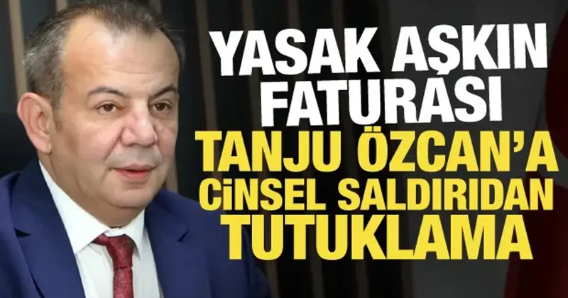 Tanju Özcan a cinsel saldırı suçundan tutuklama!