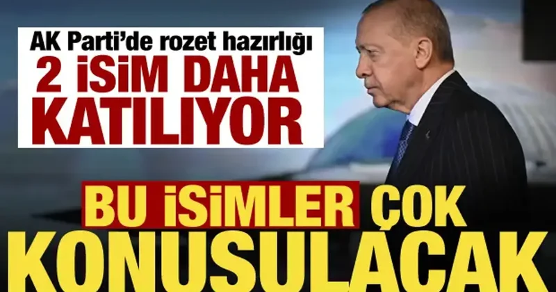 AK Parti ye 2 isim daha katılıyor! Tarih verildi, yeni belediye başkanları da yolda...