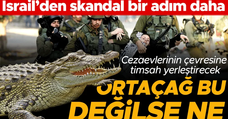 Filistinli mahkumlara akılalmaz ceza: İsrail’de yeni gardiyan ‘timsahlar’