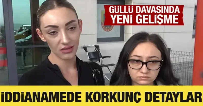 Güllü davasında yeni gelişme: Kızı hakkında qğırlaştırılmış müebbet talebi