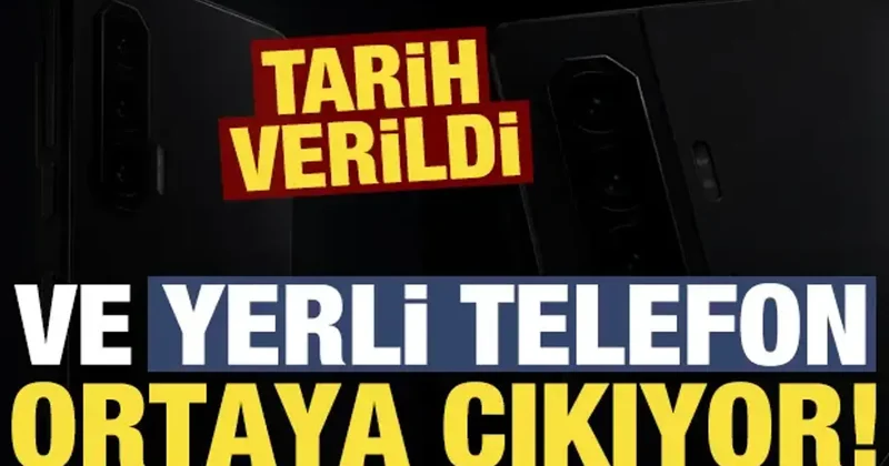Son dakika: Ve yerli telefon ortaya çıkıyor! Tarih verildi...