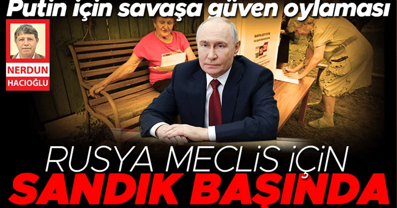 Putin için savaşa güven oylaması... Rusya meclis için sandık başında