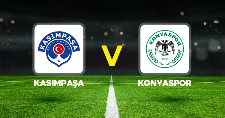 Canlı Anlatım: Kasımpaşa Konyaspor (Süper Lig maçı)