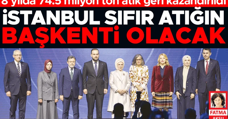 İstanbul sıfır atığın başkenti olacak